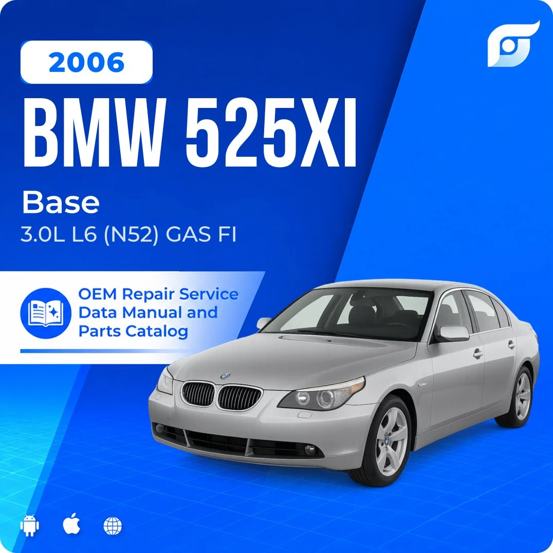 2006 BMW 525xi Base - OEM Repair Service Manual
