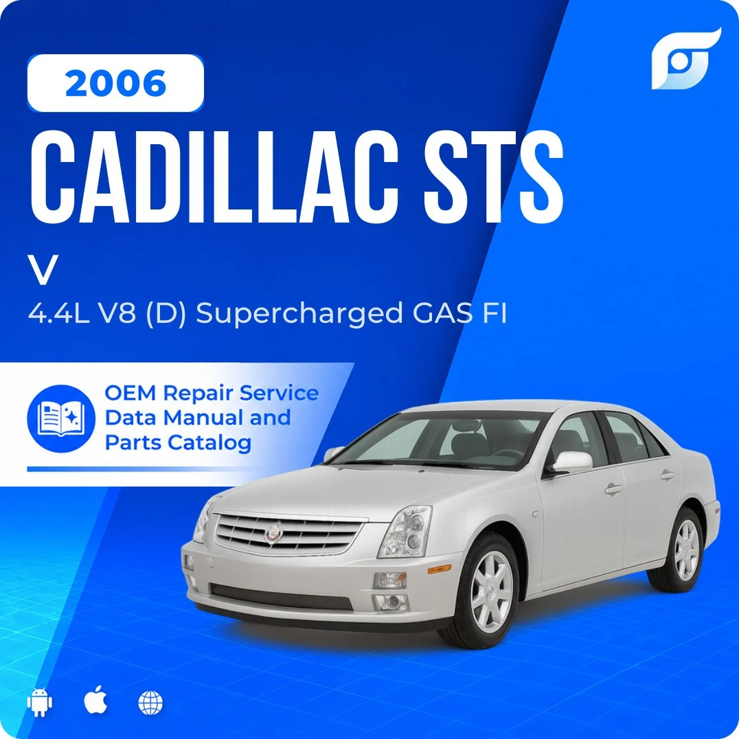 2006 Cadillac STS V - OEM Repair Service Manual