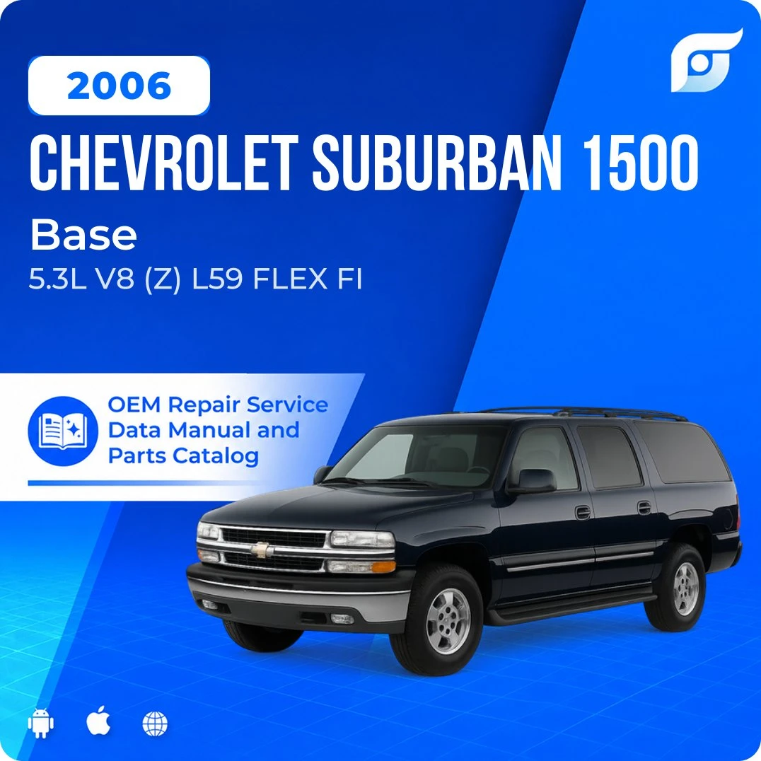 2006 Chevrolet Suburban 1500 Base - OEM Repair Service Manual