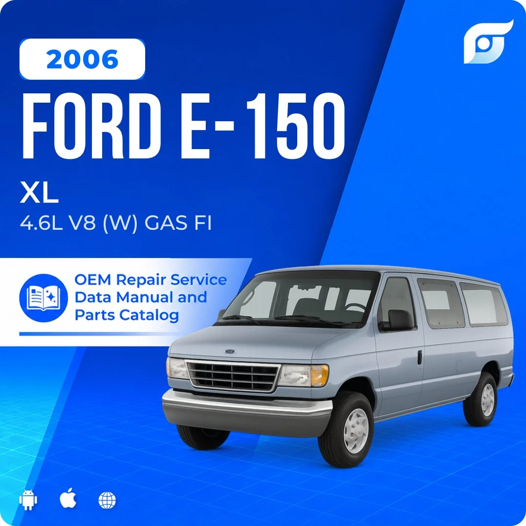 2006 Ford E-150 XL - OEM Repair Service Manual