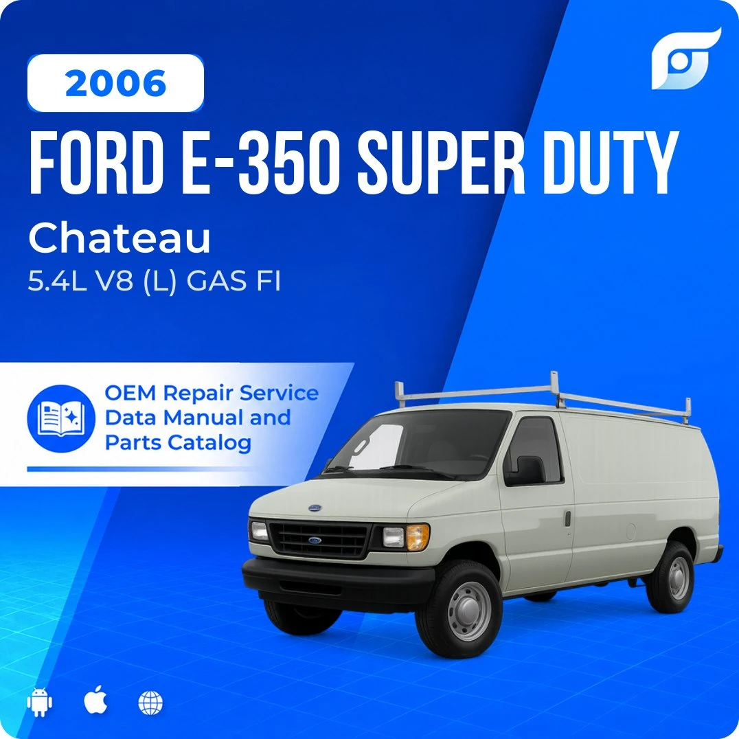 2006 Ford E-350 Super Duty Chateau - OEM Repair Service Manual