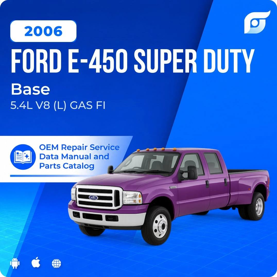2006 Ford E-450 Super Duty Base - OEM Repair Service Manual