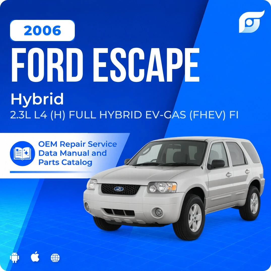 2006 Ford Escape Hybrid - OEM Repair Service Manual