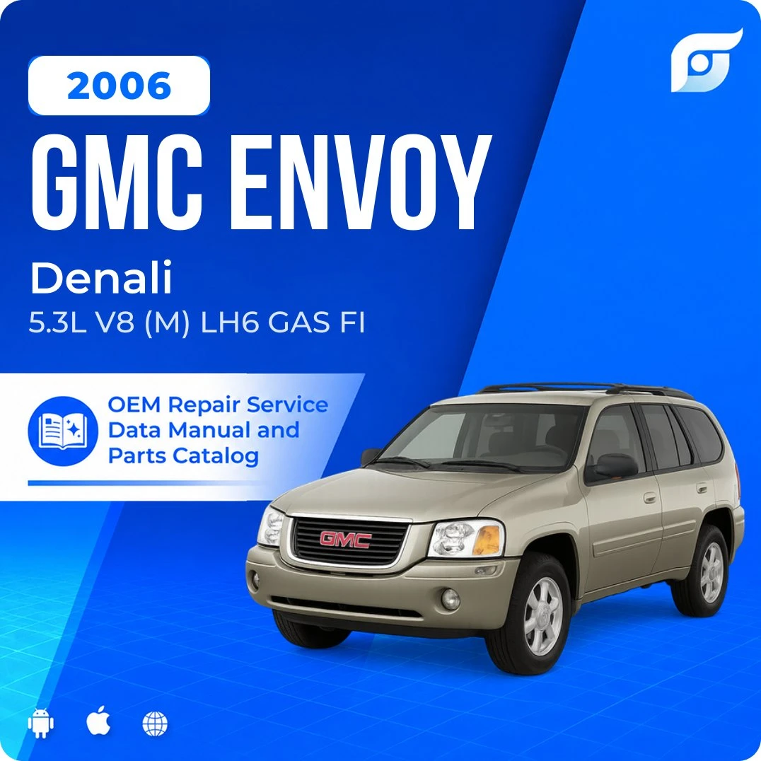 2006 GMC Envoy Denali - OEM Repair Service Manual