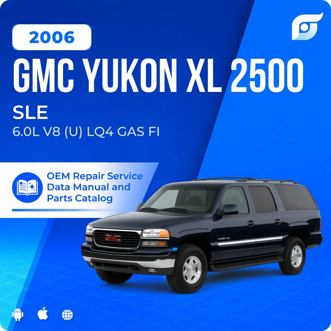 2006 GMC Yukon XL 2500 SLE - OEM Repair Service Manual
