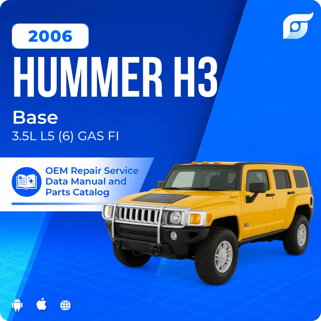 2006 Hummer H3 Base - OEM Repair Service Manual