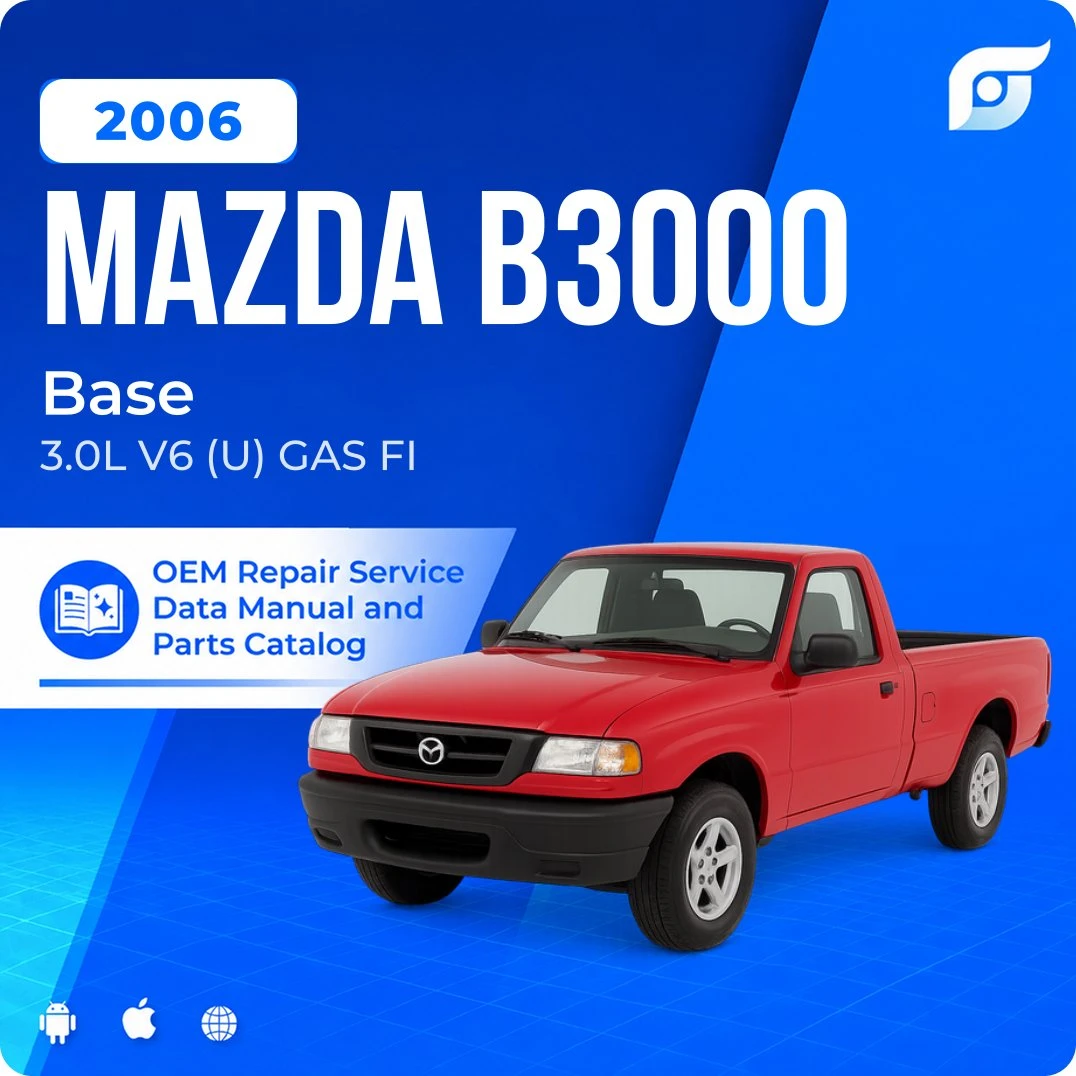 2006 Mazda B3000 Base - OEM Repair Service Manual