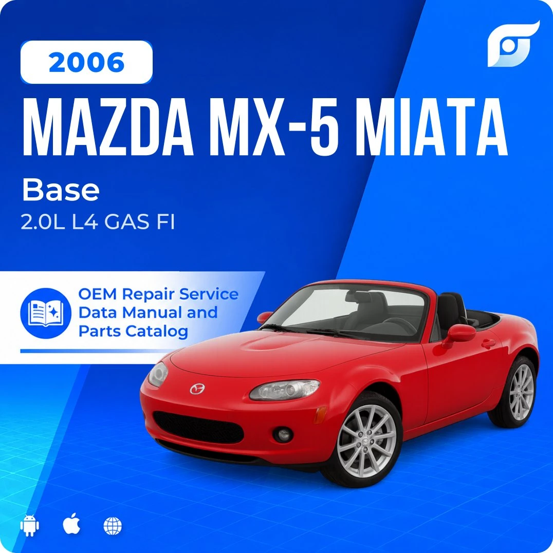 2006 Mazda MX-5 Miata Base - OEM Repair Service Manual