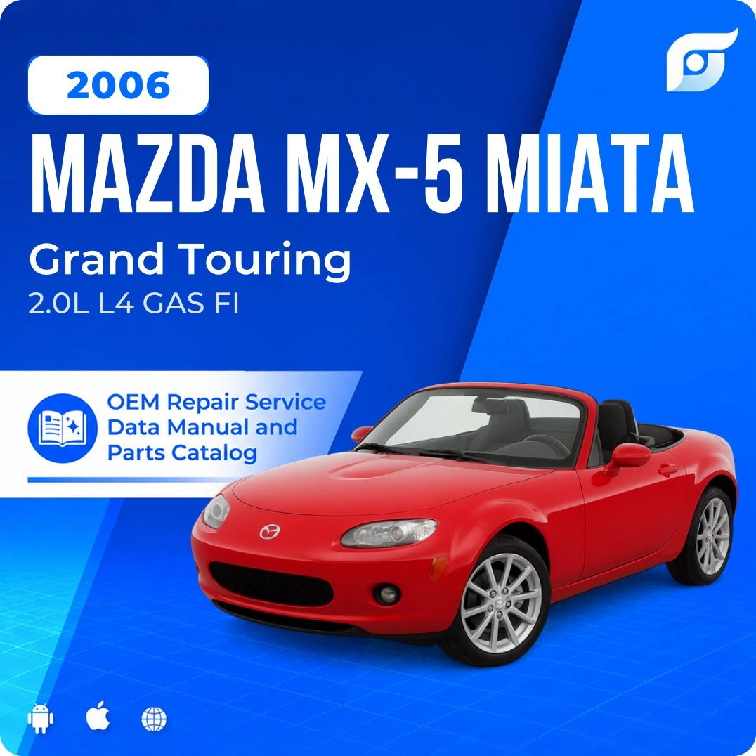 2006 Mazda MX-5 Miata Grand Touring - OEM Repair Service Manual