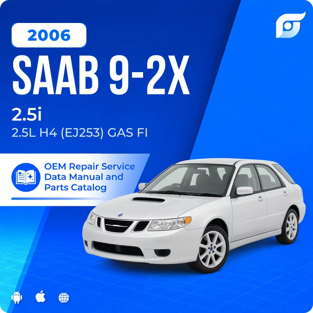2006 Saab 9-2X 2.5i - OEM Repair Service Manual