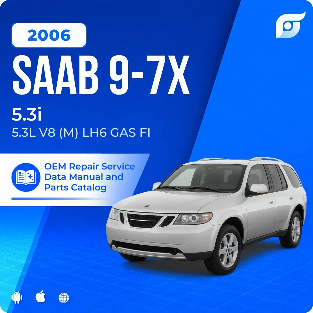 2006 Saab 9-7x 5.3i - OEM Repair Service Manual