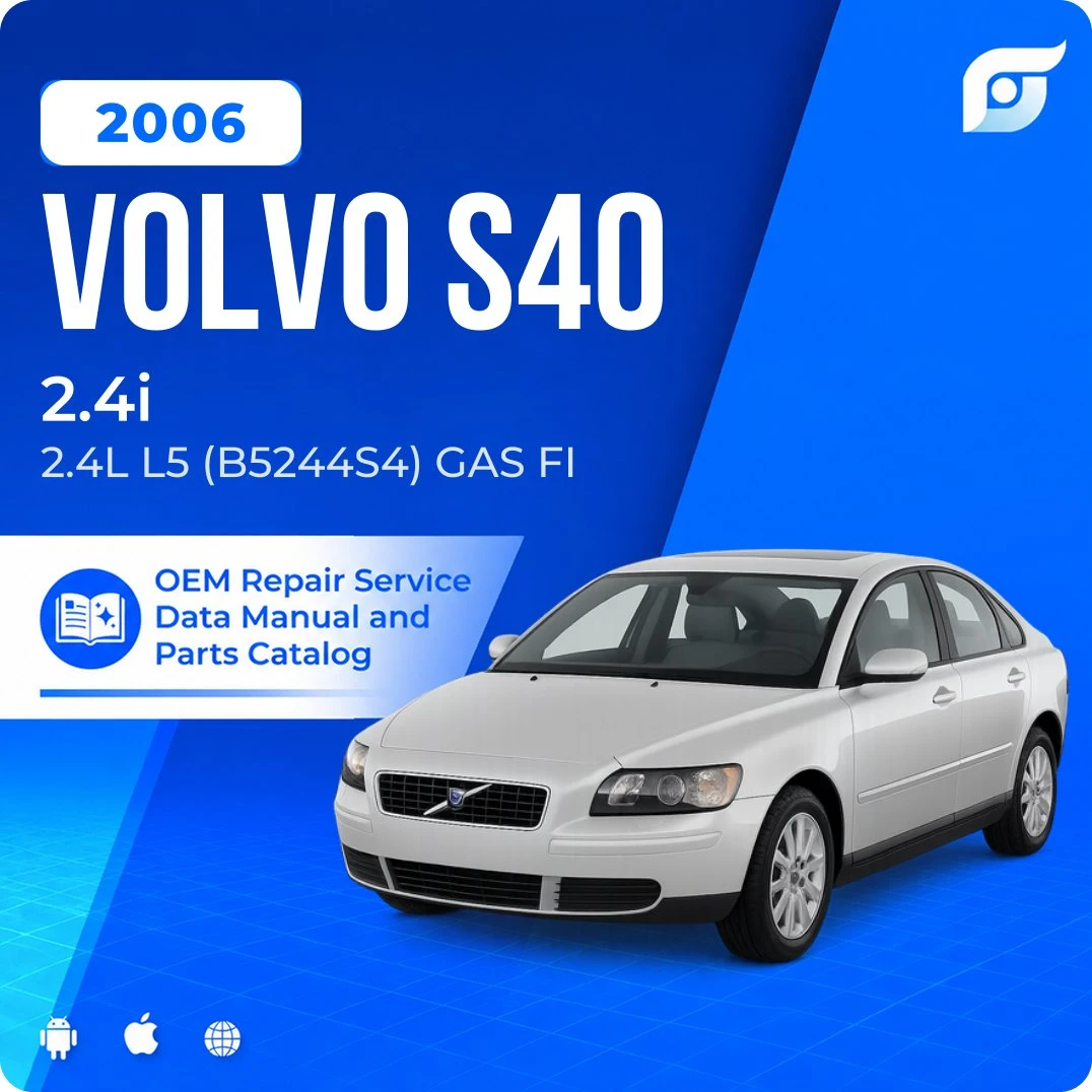 2006 Volvo S40 2.4i - OEM Repair Service Manual