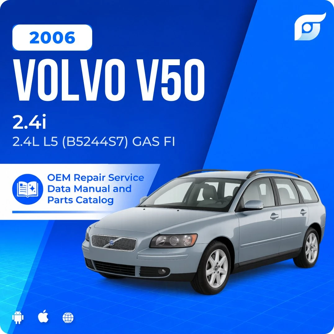 2006 Volvo V50 2.4i - OEM Repair Service Manual