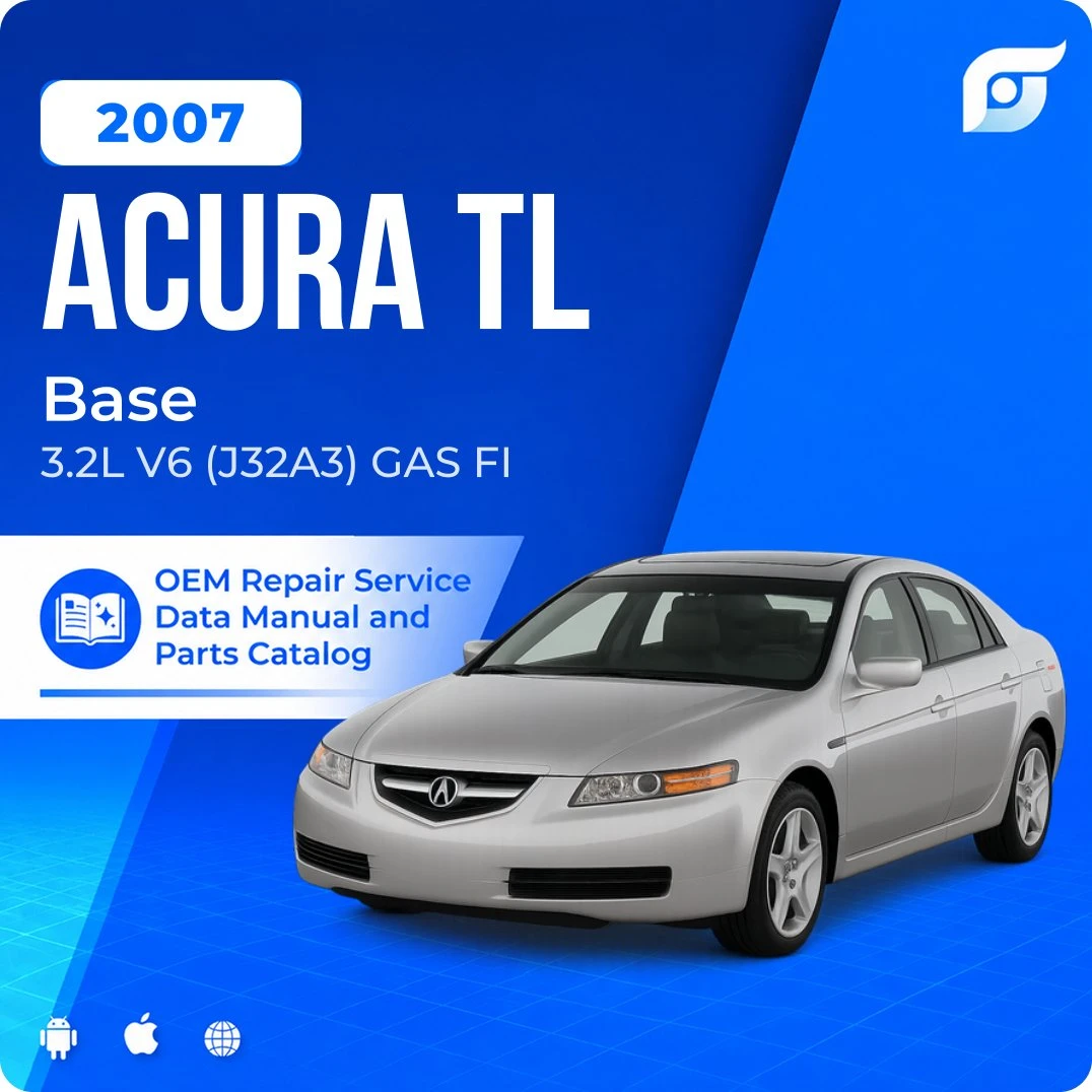 2007 Acura TL Base - OEM Repair Service Manual