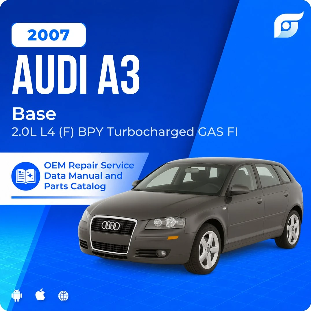 2007 Audi A3 Base - OEM Repair Service Manual