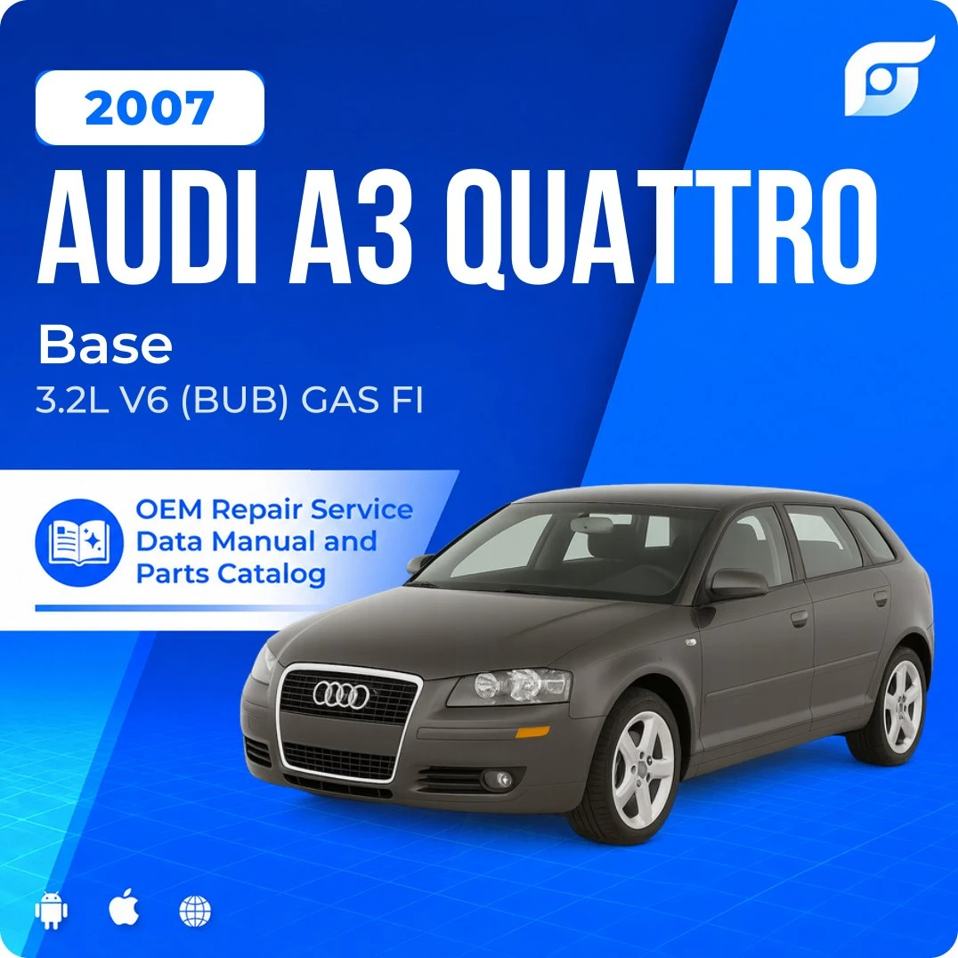 2007 Audi A3 Quattro Base - OEM Repair Service Manual
