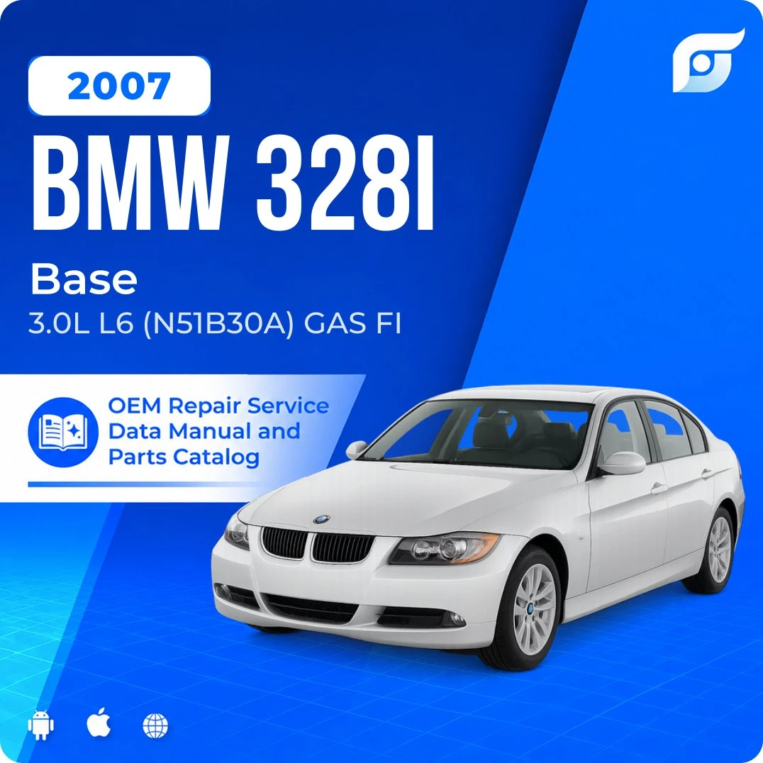 2007 BMW 328i Base - OEM Repair Service Manual