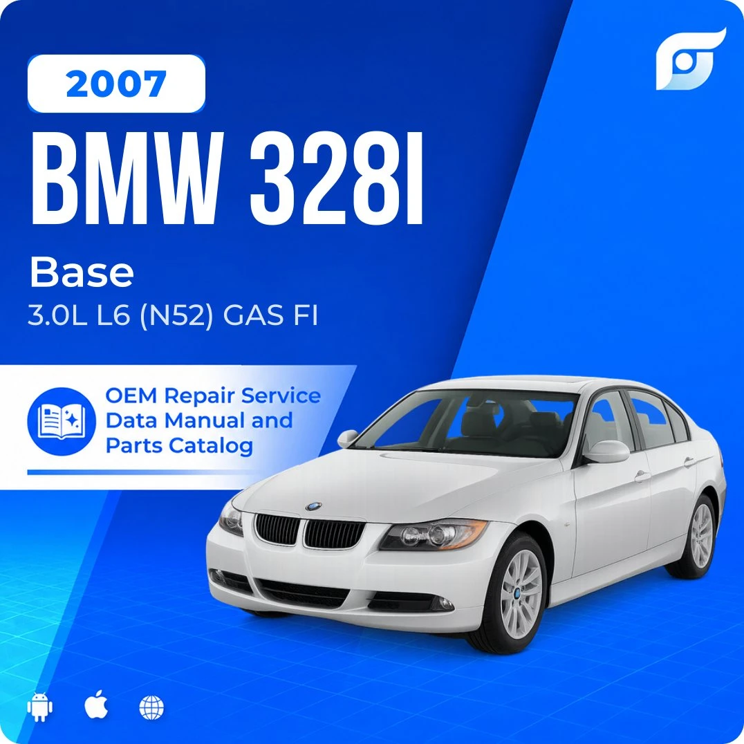 2007 BMW 328i Base - OEM Repair Service Manual