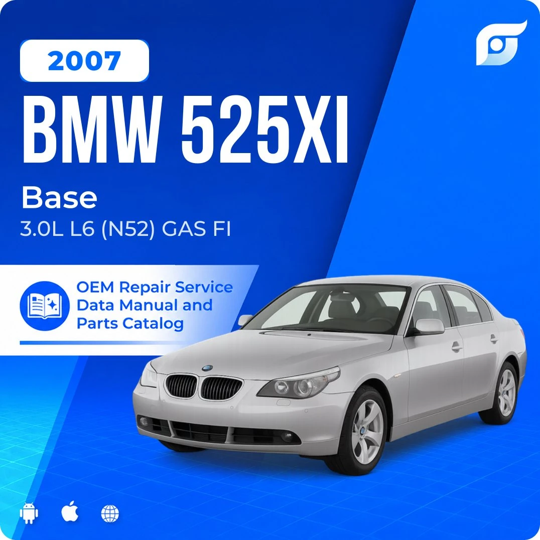 2007 BMW 525xi Base - OEM Repair Service Manual