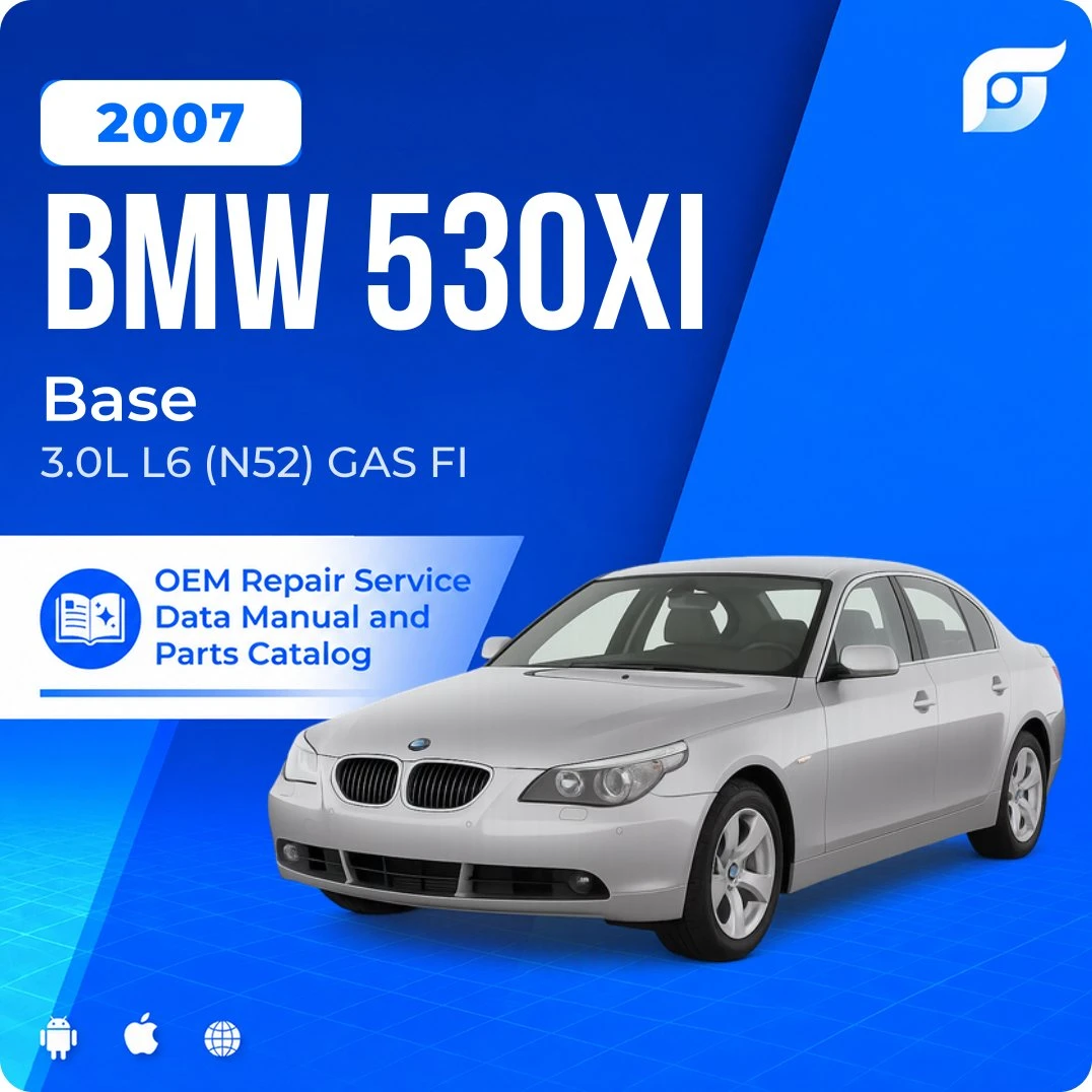 2007 BMW 530xi Base - OEM Repair Service Manual