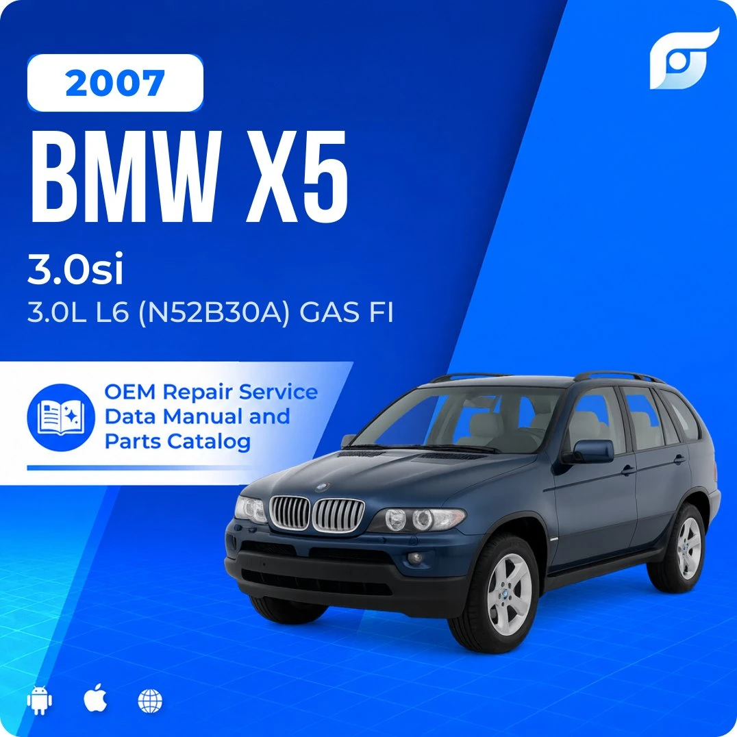 2007 BMW X5 3.0si - OEM Repair Service Manual