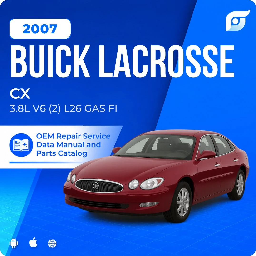2007 Buick LaCrosse CX - OEM Repair Service Manual