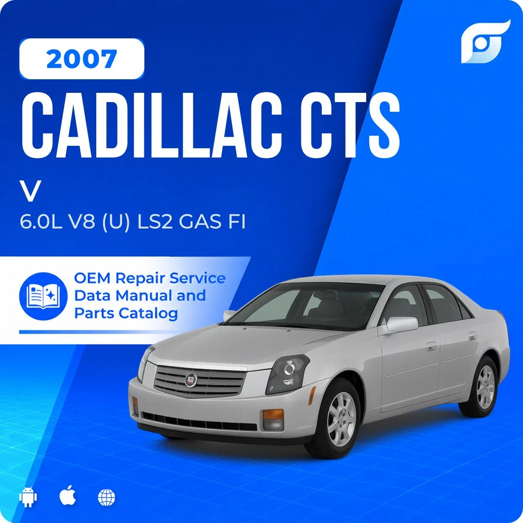 2007 Cadillac CTS V - OEM Repair Service Manual
