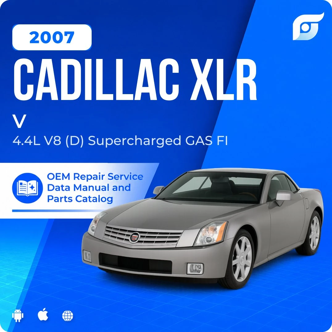 2007 Cadillac XLR V - OEM Repair Service Manual