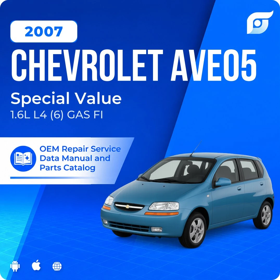 2007 Chevrolet Aveo5 Special Value - OEM Repair Service Manual