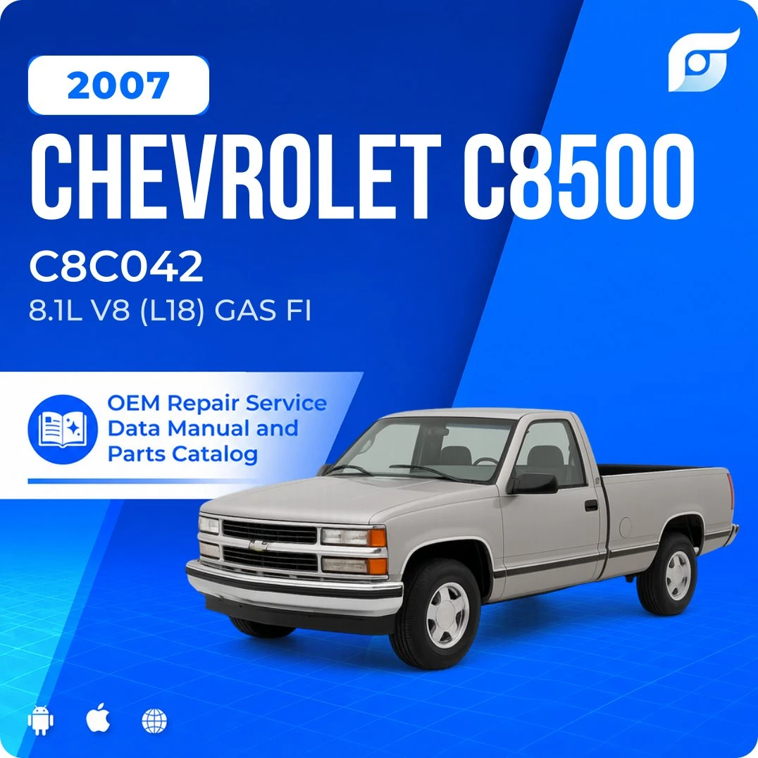 2007 Chevrolet C8500 C8C042 - OEM Repair Service Manual