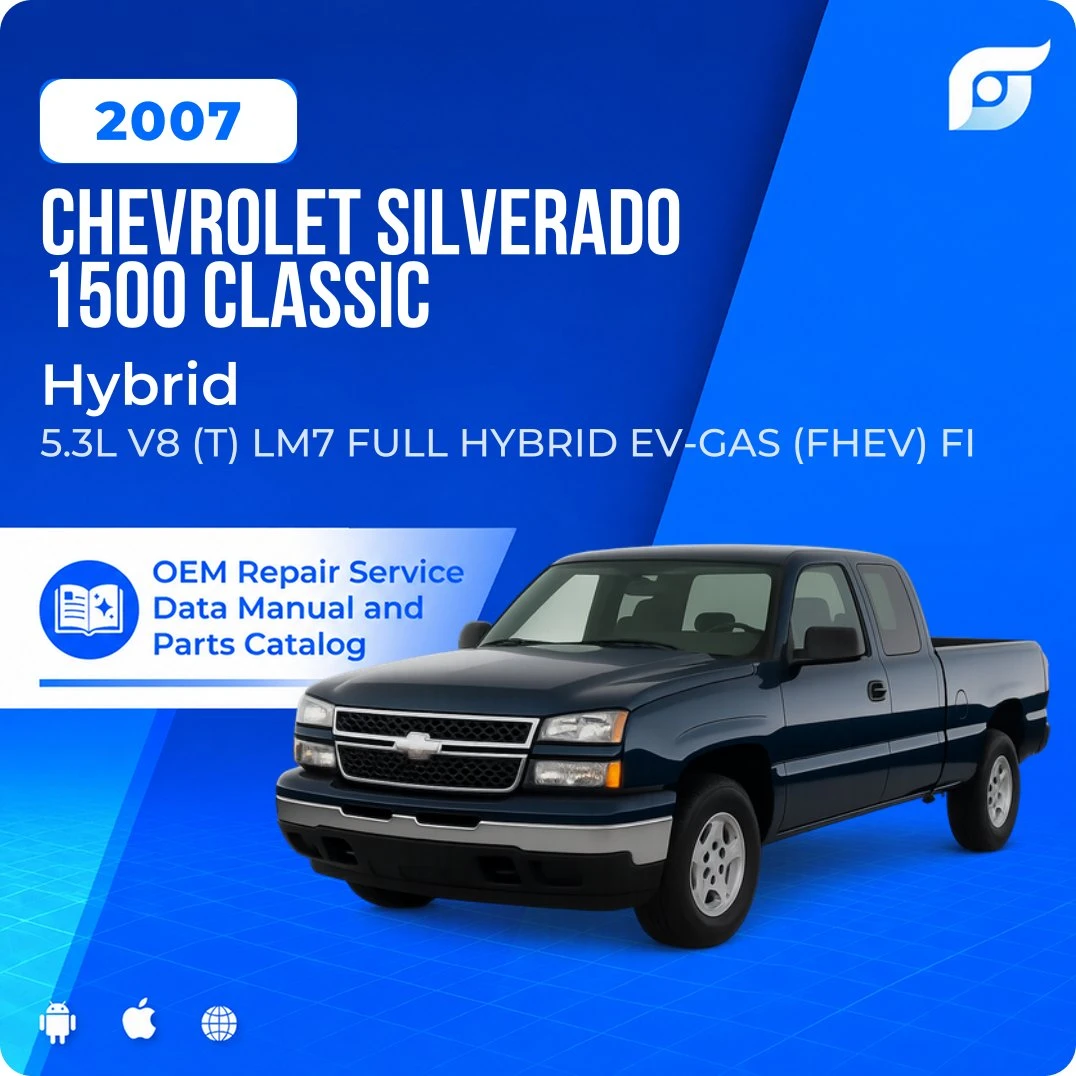 2007 Chevrolet Silverado 1500 Classic Hybrid - OEM Repair Service Manual