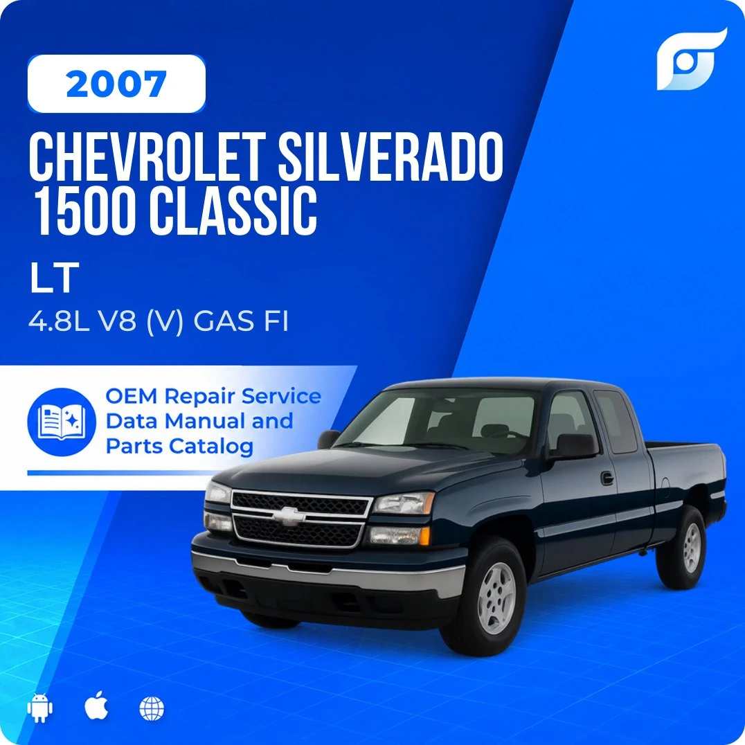 2007 Chevrolet Silverado 1500 Classic LT - OEM Repair Service Manual