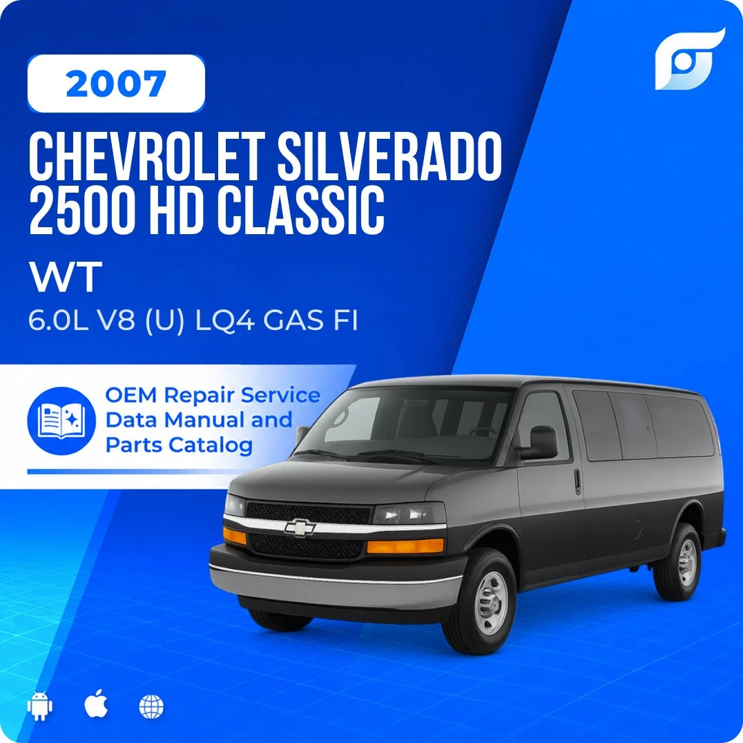 2007 Chevrolet Silverado 2500 HD Classic WT - OEM Repair Service Manual