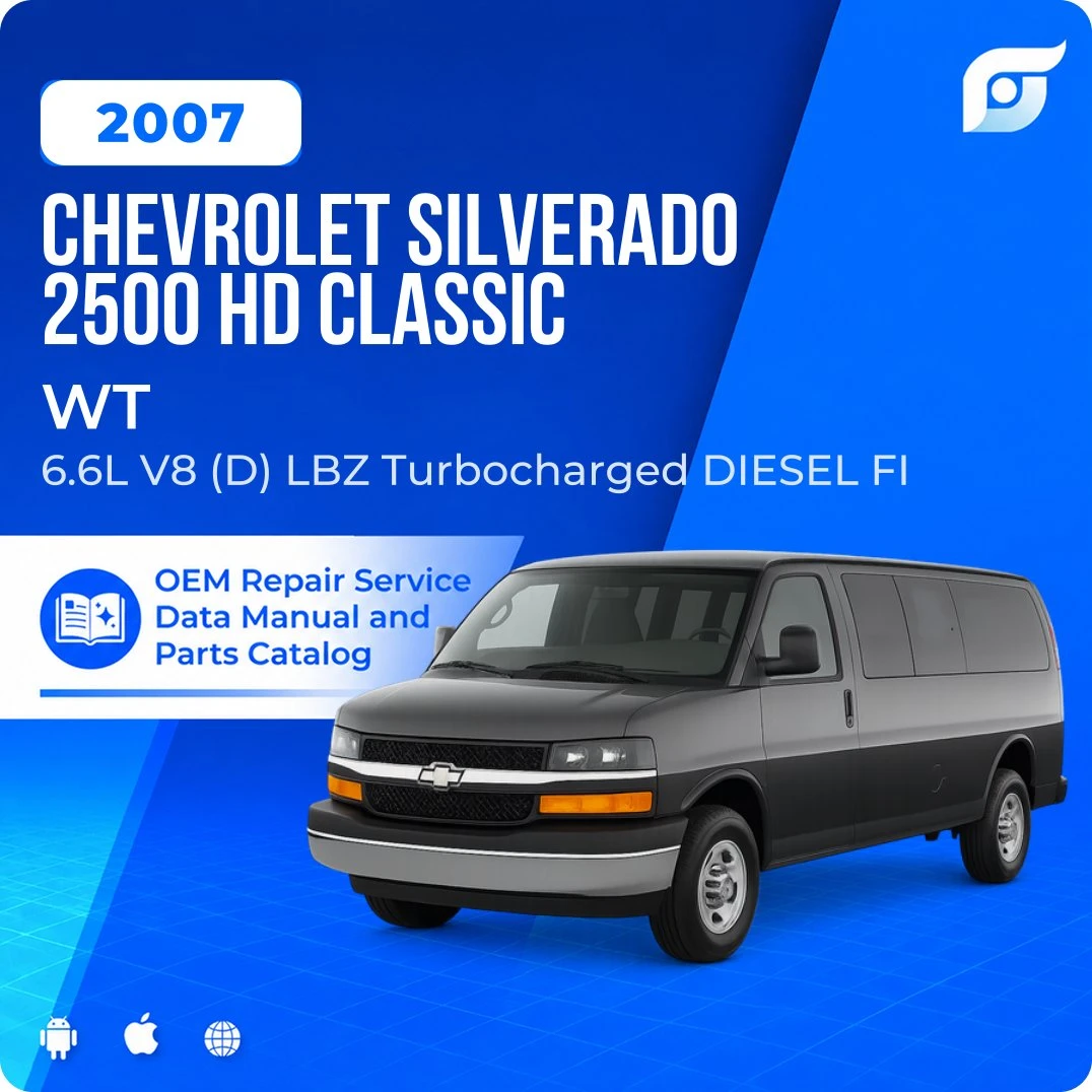 2007 Chevrolet Silverado 2500 HD Classic WT - OEM Repair Service Manual