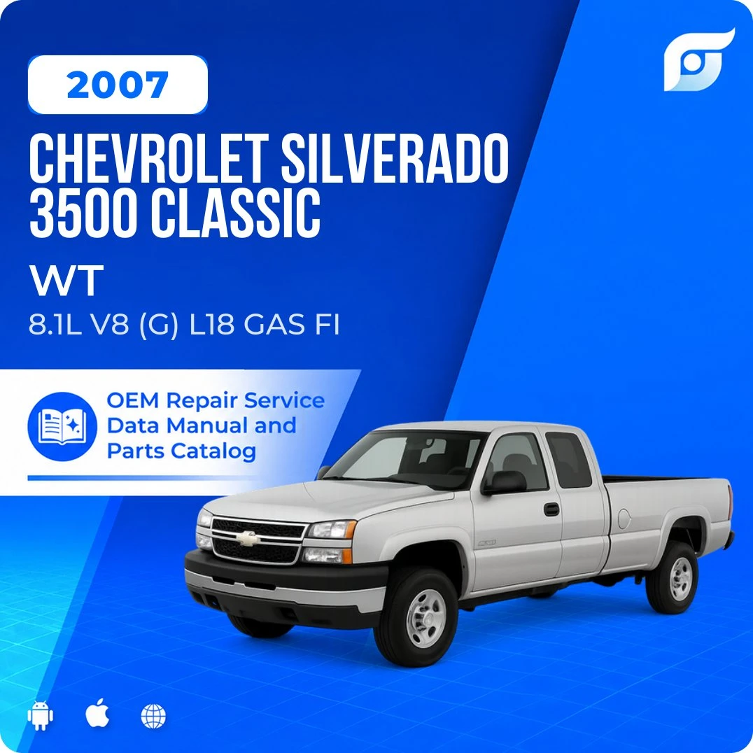 2007 Chevrolet Silverado 3500 Classic WT - OEM Repair Service Manual