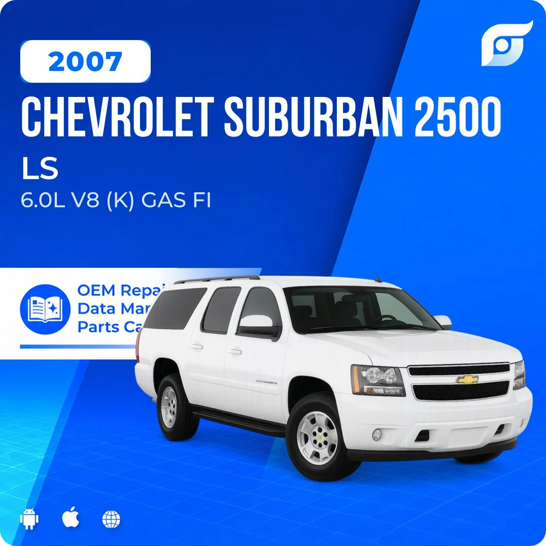 2007 Chevrolet Suburban 2500 LS - OEM Repair Service Manual