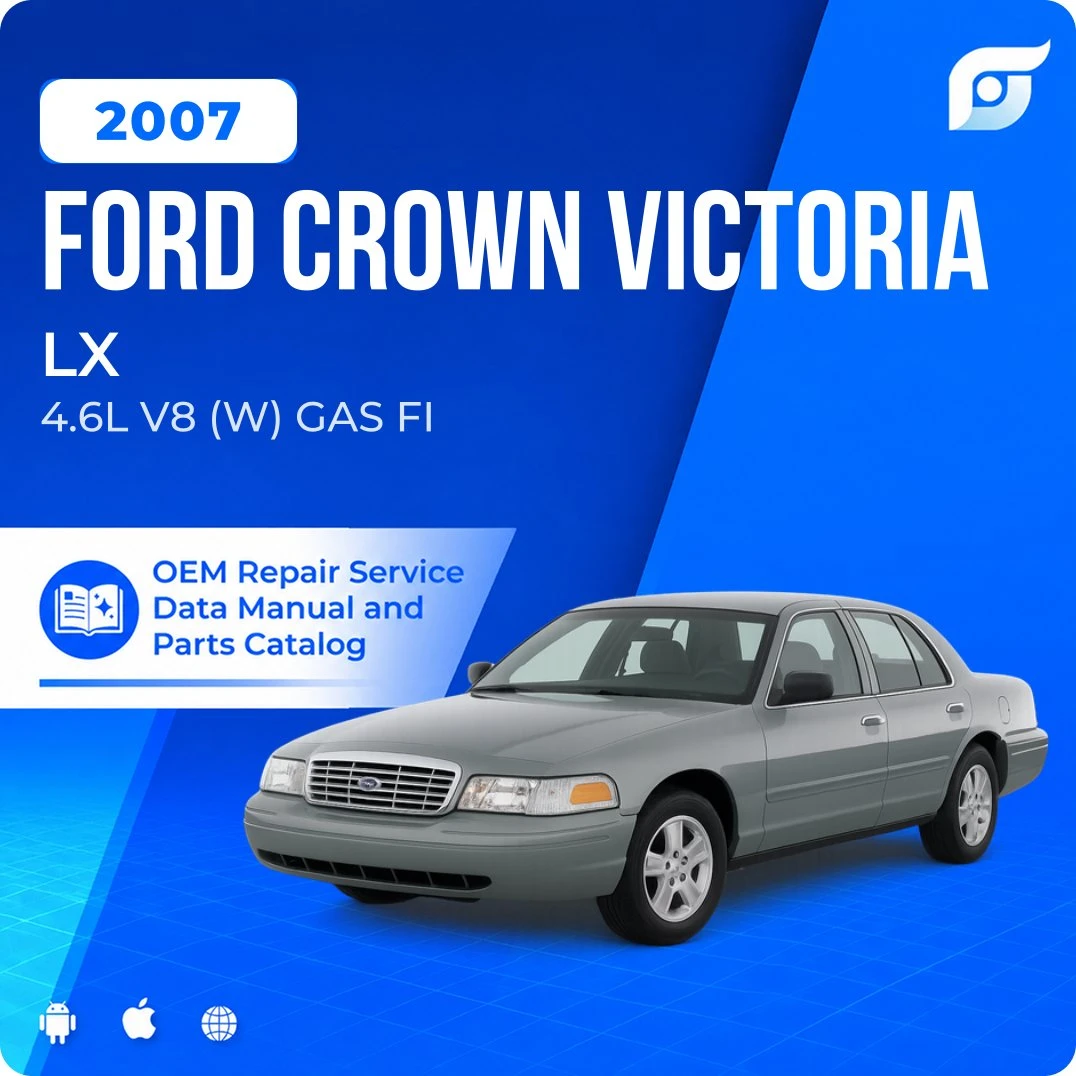 2007 Ford Crown Victoria LX - OEM Repair Service Manual
