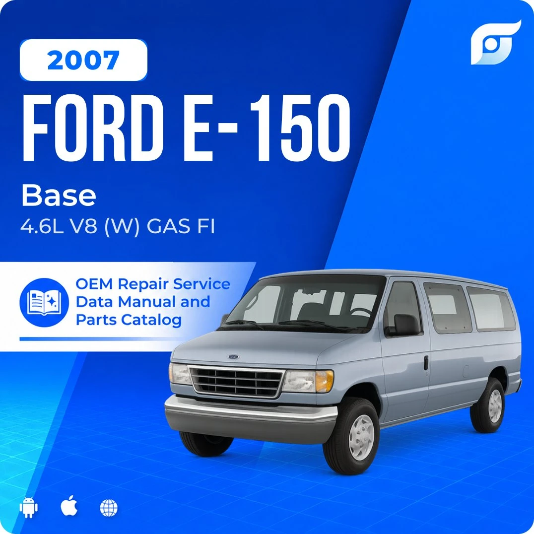 2007 Ford E-150 Base - OEM Repair Service Manual