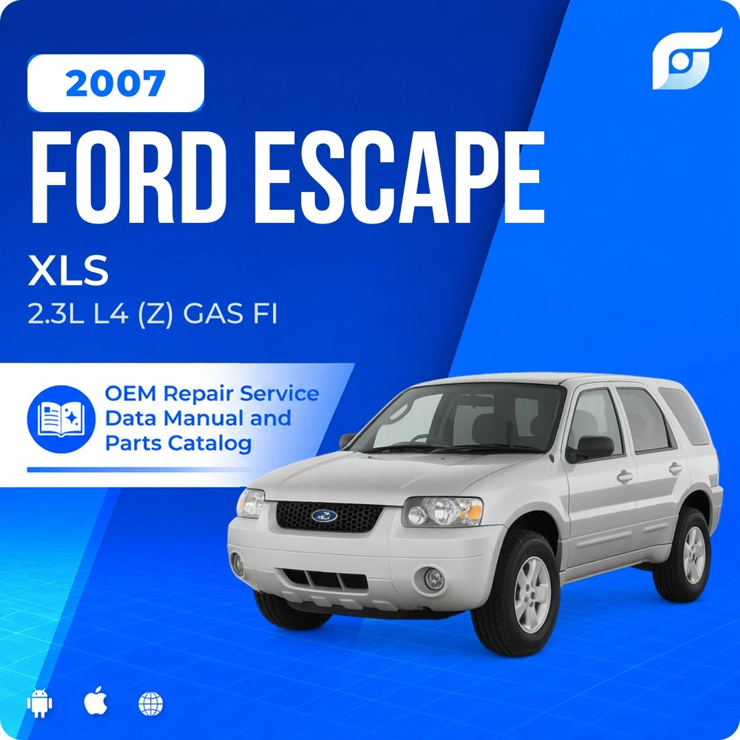 2007 Ford Escape XLS - OEM Repair Service Manual