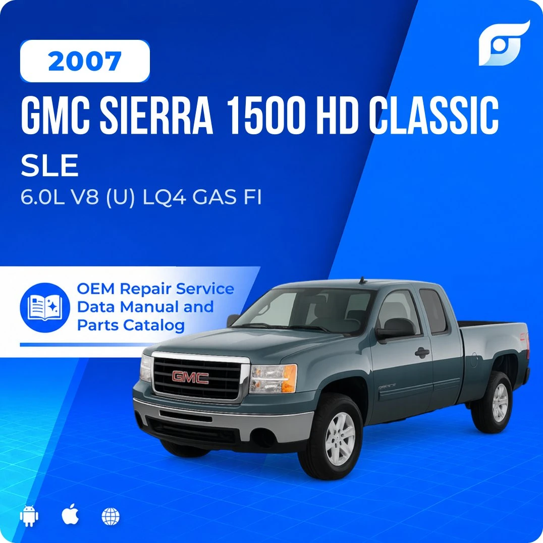 2007 GMC Sierra 1500 HD Classic SLE - OEM Repair Service Manual