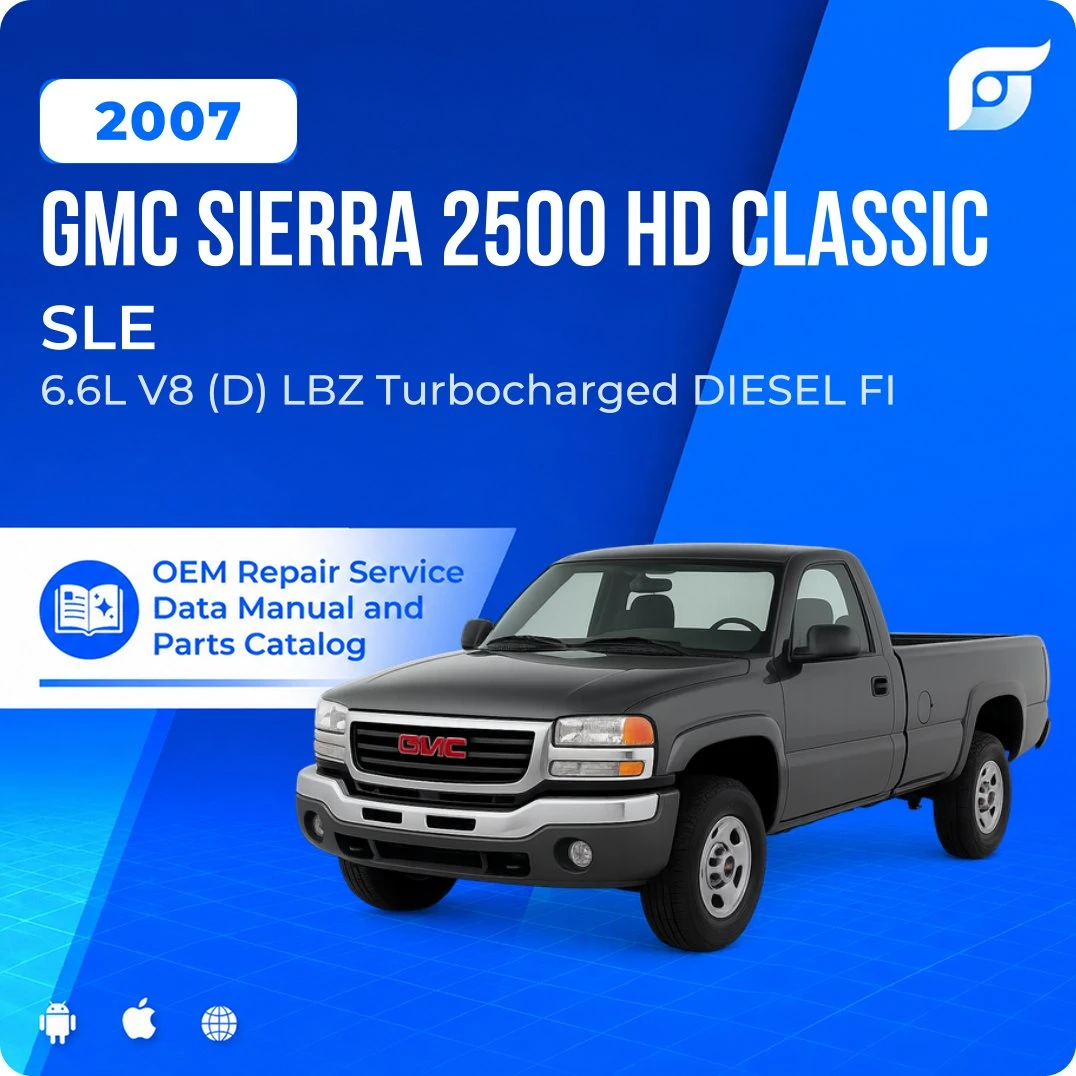 2007 GMC Sierra 2500 HD Classic SLE - OEM Repair Service Manual