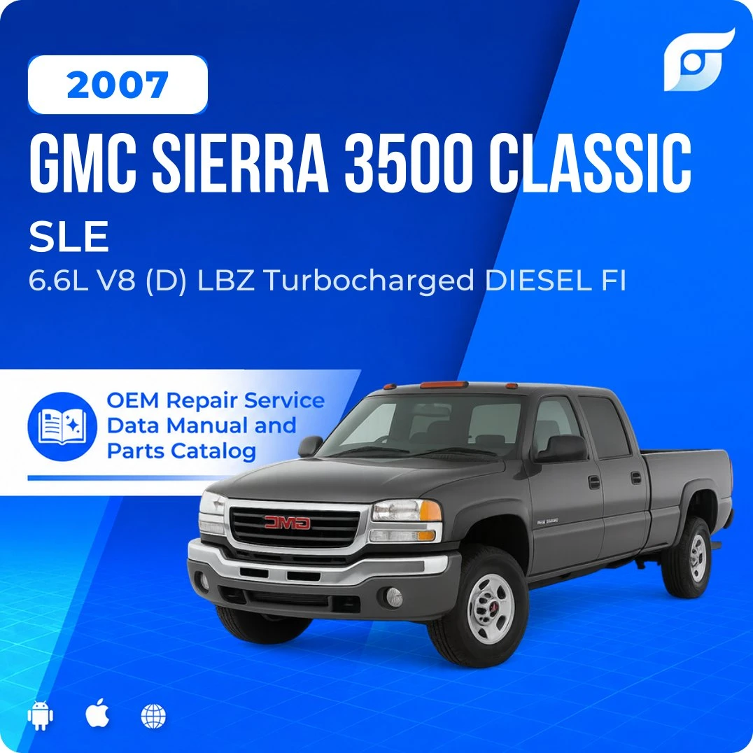 2007 GMC Sierra 3500 Classic SLE - OEM Repair Service Manual