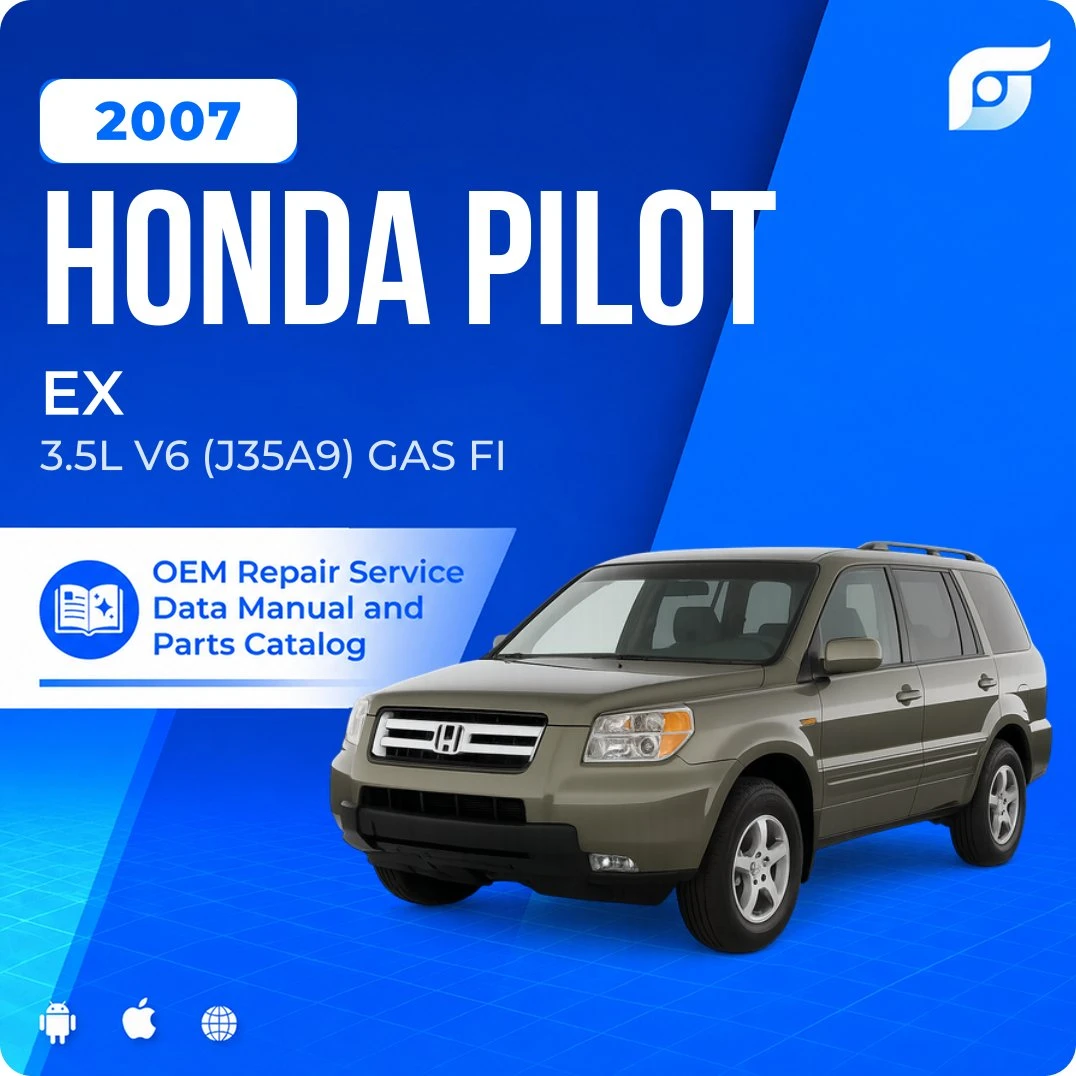 2007 Honda Pilot EX - OEM Repair Service Manual