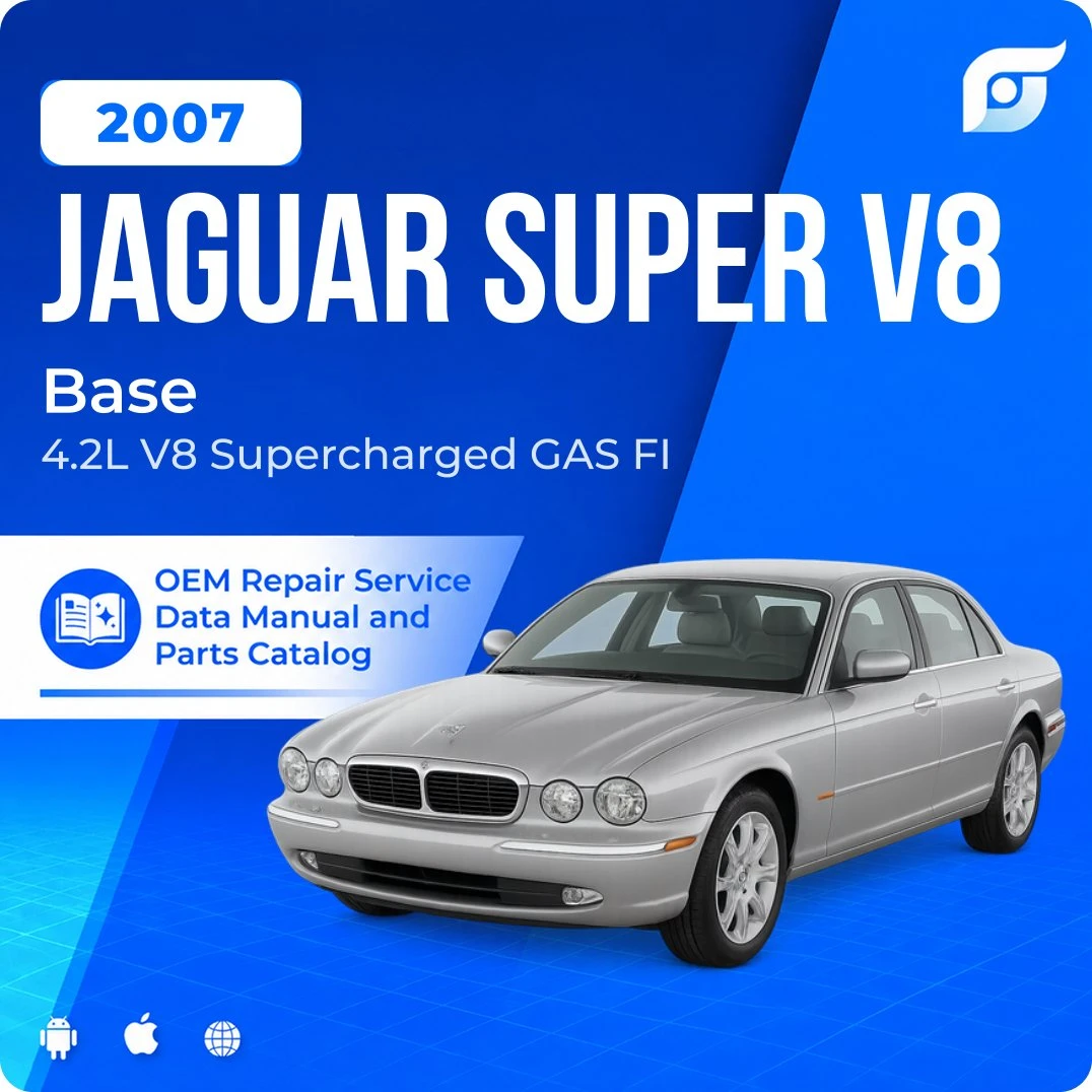 2007 Jaguar Super V8 Base - OEM Repair Service Manual
