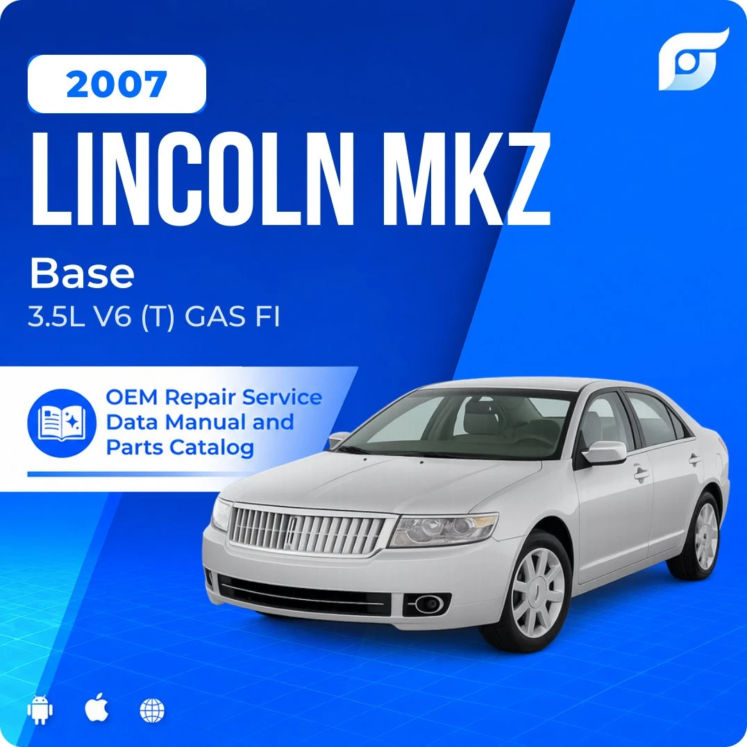 2007 Lincoln MKZ Base - OEM Repair Service Manual