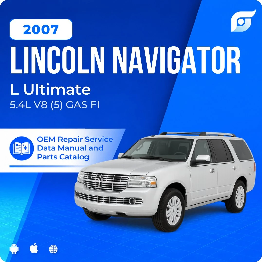 2007 Lincoln Navigator L Ultimate - OEM Repair Service Manual