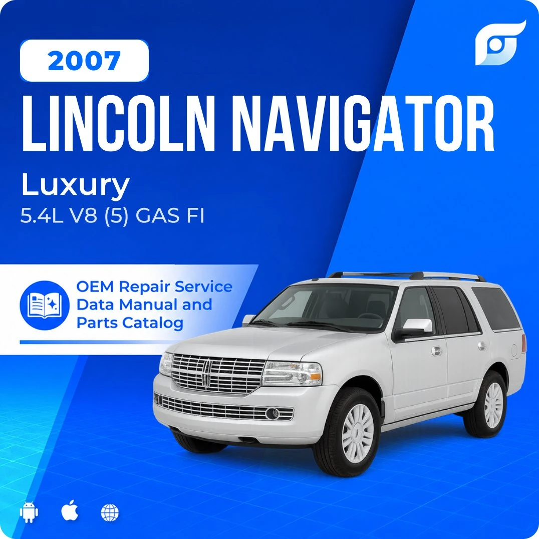 2007 Lincoln Navigator Luxury - OEM Repair Service Manual