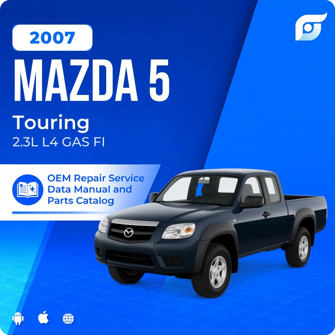 2007 Mazda 5 Touring - OEM Repair Service Manual