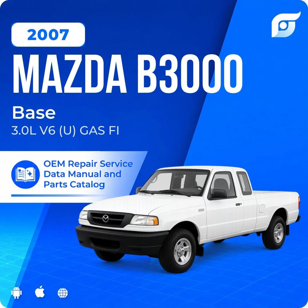 2007 Mazda B3000 Base - OEM Repair Service Manual