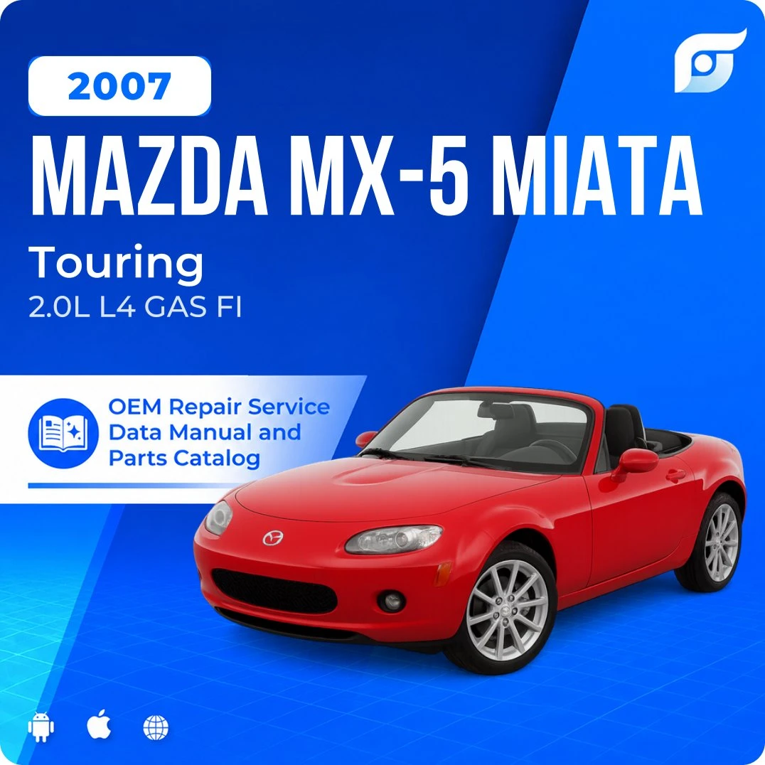 2007 Mazda MX-5 Miata Touring - OEM Repair Service Manual